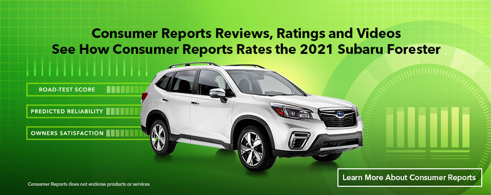 Consumer Reports – 2021 Subaru Forester - Subaru Canada